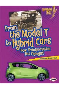 From the Model T to Hybrid Cars: How Transportation Has Changed
