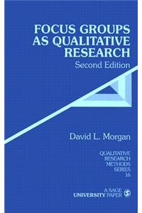 Focus Groups as Qualitative Research / David L. Morgan