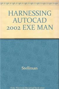 Harnessing AutoCAD 2002