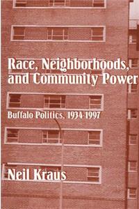 Race, Neighborhoods, and Community Power