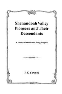 Shenandoah Valley Pioneers and Their Descendants