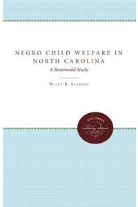 Negro Child Welfare in North Carolina