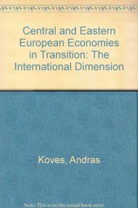 Central and East European Economies in Transition: The International Dimension