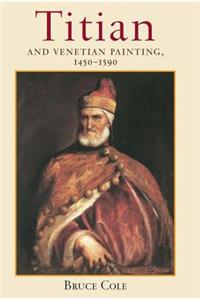 Titian And Venetian Painting, 1450-1590