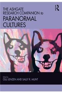 The Ashgate Research Companion to Paranormal Cultures