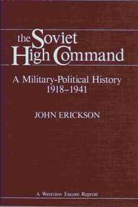 The Soviet High Command: A Military-Political History 1918-1941