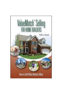 ValueMatch Selling For Home Builders