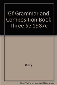 Gf Grammar and Composition Book Three Se 1987c