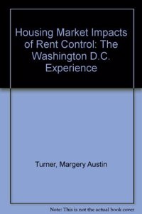 Housing Market Impacts of Rent Control