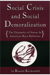 Social Crisis and Social Demoralization