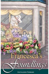 Francesca's Foundlings