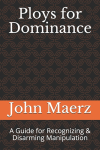 Ploys for Dominance