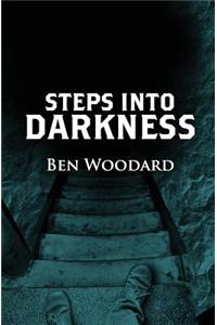 Steps Into Darkness