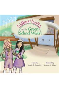 Willow Watts and the Green School Wish