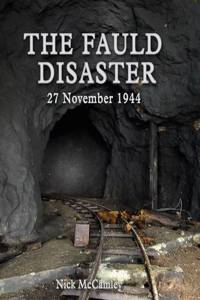 The Fauld Disaster - 27 November 1944