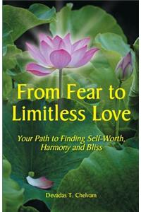 From Fear to Limitless Love