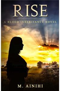 Rise: A Blood Inheritance Novel