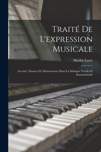 Traité De L'expression Musicale