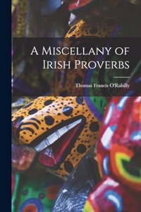A Miscellany of Irish Proverbs