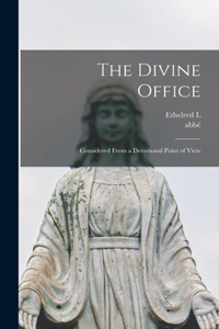 Divine Office: Considered From a Devotional Point of View