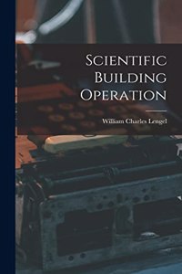 Scientific Building Operation
