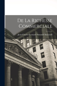 De la Richesse Commerciale