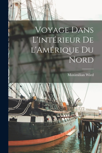 Voyage dans l'intérieur de l'Amérique du Nord