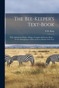 Bee-Keeper's Text-Book
