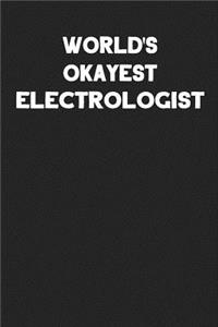 World's Okayest Electrologist