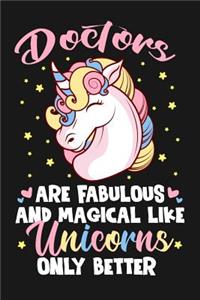 Doctors Are Fabulous And Magical Like Unicorns Only Better