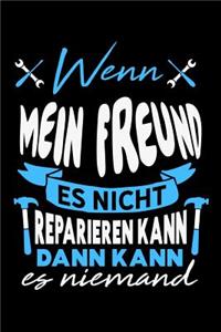Wenn mein Freund es nicht reparieren kann dann kann es niemand