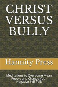 Christ Versus Bully