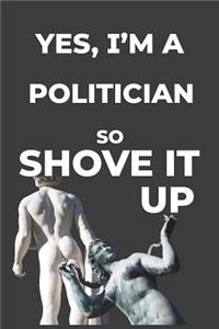 Yes, I'm A Politician