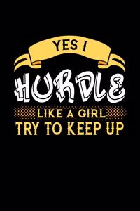 Yes I Hurdle Like a Girl Try to Keep Up