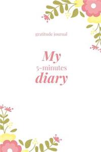 My 5-Minutes Diary Gratitude Journal