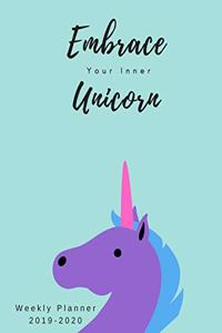 Embrace Your Inner Unicorn Weekly Planner 2019-2020