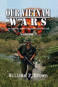 Our Vietnam Wars, Volume 3