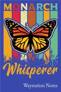 Monarch Whisperer Waystation Notes