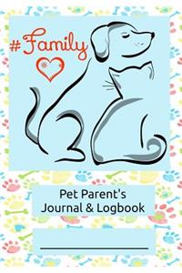 Pet Parent's Journal & Logbook