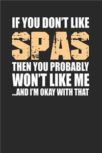 If You Don't Like Spas Then You Probably Won't Like Me...and I'm Okay with That