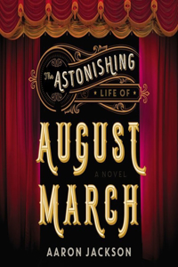 Astonishing Life of August March