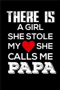 There Is A Girl She Stole My She Calls Me Papa