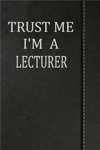 Trust Me I'm a Lecturer