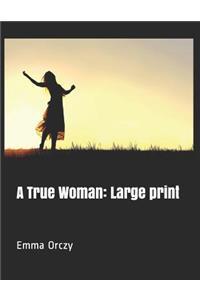 A True Woman