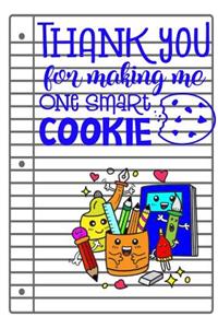 Thank You for Making Me One Smart Cookie