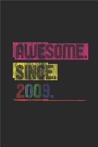 Awesome Since 2009: Blank Lined Notebook (6 x 9 - 120 pages) Birthday Years Themed Notebook for Daily Journal, Diary, and Gift