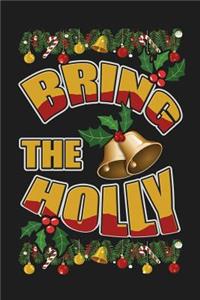 Bring The Holly