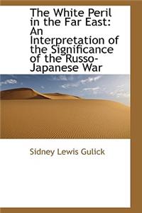 The White Peril in the Far East
