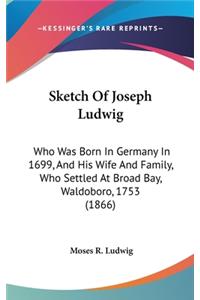 Sketch Of Joseph Ludwig