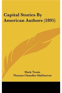 Capital Stories By American Authors (1895)